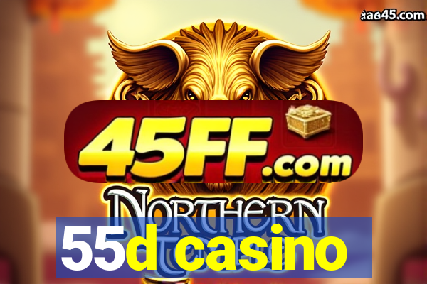 55d casino